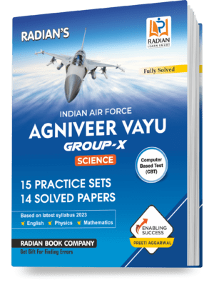 Agniveer Vayu - Airmen Indian Air Force Group-X Practice Set and Previous year Solved Papers Book for Exam 2023- English, Mathematics (Maths), Physics